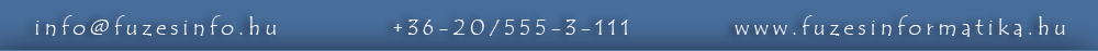 info@fuzesinfo.hu // +36-20/555-3-111 // www.fuzesinformatika.hu